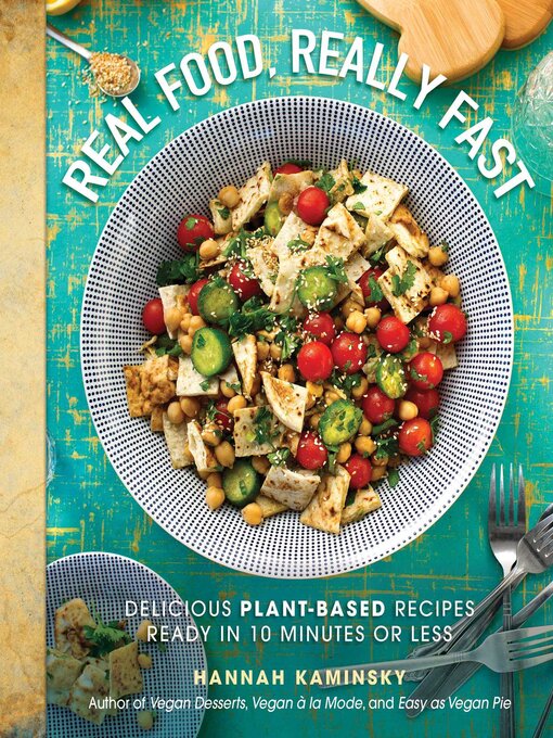 Title details for Real Food, Really Fast by Hannah Kaminsky - Available